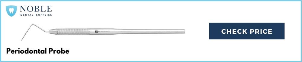 Periodontal Probe Price Discount by Noble Dental Supply